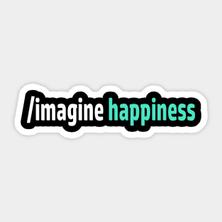 Imagine Happiness Sticker